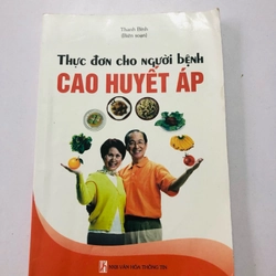 THỰC ĐƠN CHO NGƯỜI BỆNH CAO HUYẾT ÁP  - 156 trang, nxb: 2007