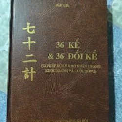 36 kế và đối kế ( 72 phép xử lý khó khăn trong kinh doanh và cuộc sống) - Hầu Gia
