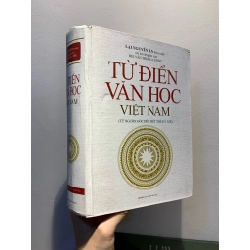 Từ điển văn học Việt Nam: từ nguồn gốc đến hết thế kỷ XX 128416