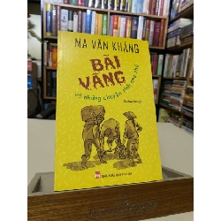 Bãi Vàng - Ma Văn Kháng- Tập truyện ngắn- Mới 98% STB563