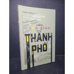Những con giun trong thành phố 2019 mới 90% bẩn nhẹ Hoài Băng HCM0906 VĂN HỌC
