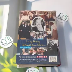 [MIỄN PHÍ BỌC SÁCH] Living History - Hồi Ký Hillary Clinton - Hillary Clinton 990226