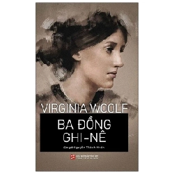 Ba Đồng Ghi-Nê - Virginia Woolf (Mới 100%) Tiểu thuyết, NXB Tổng Hợp TPHCM - SÁCH ĐẠI HỌC