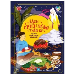 Sách Chiếu Bóng Thần Kỳ - Sự Tích Bánh Chưng Bánh Giầy (Bìa Cứng) - Thùy Dương, Quỳnh Hương