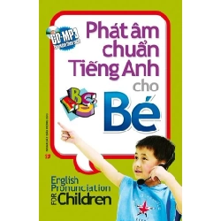 Phát âm chuẩn tiếng Anh cho bé kèm CD (HH) Mới 100% HCM.PO Độc quyền - Ngoại ngữ 177100