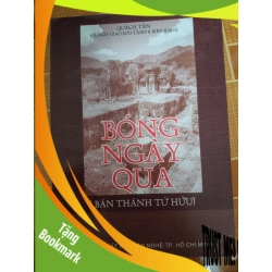 (TẶNG BOOKMARK) Bóng ngày qua - 2001 - 229 trang - LỊCH SỬ - CHÍNH TRỊ - TRIẾT HỌC - RBK2911-43