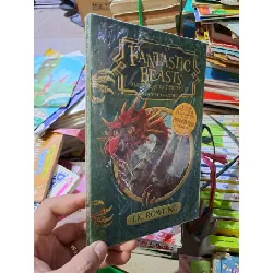 Fantastic beasts and where to find them newt scamander - Rowling - - VĂN HỌC - HCM0111 629715