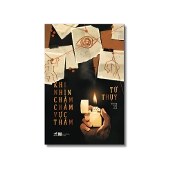 Khi nhìn chằm chằm vực thẳm - Từ Thụy