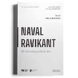 Naval Ravikant - Để Thịnh Vượng Và Hạnh Phúc (Bìa Cứng) - Eric Jorgenson 288942