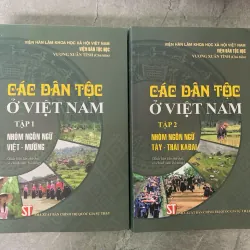 CÁC DÂN TỘC Ở VIỆT NAM (TẬP 1 VÀ 2) - VƯƠNG XUÂN TÌNH (CHỦ BIÊN)