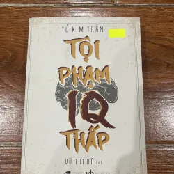 Tội phạm IQ thấp - Tử Kim Trần (8)