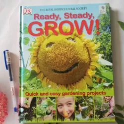 Ready, Steady, Grow! Quick and Easy Gardening Projects