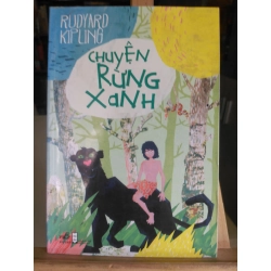 Chuyện rừng xanh mới 80% ố 2013 Rudyard Kipling [1301] SÁCH VĂN HỌC