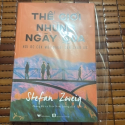 Thế giới những ngày qua hồi ứ của một người dân châu Âu - Stefan Zweiq