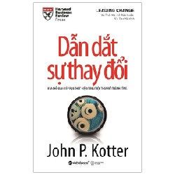 Dẫn Dắt Sự Thay Đổi - John P. Kotter