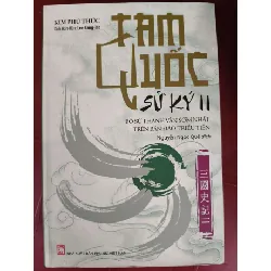 [Sách Cũ SCGR] Tam quốc sử ký  - Xb 2020 - 559 trang - Bìa mềm - Kt 16 x 24 LỊCH SỬ - CHÍNH TRỊ - TRIẾT HỌC ANTQ0810