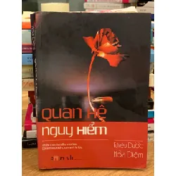 Quan Hệ Nguy Hiểm – Khiêu Dược Hỏa Diễm