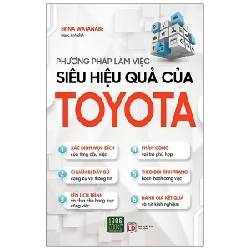 Phương Pháp Làm Việc Siêu Hiệu Quả Của Toyota - Erina Watanabe