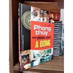 Thuật xem phong thủy theo phong cách Á Đông - Việt Thư