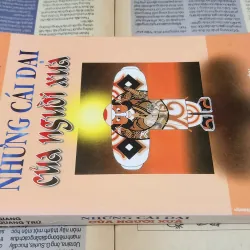 NHỮNG CÁI DẠI CỦA NGƯỜI XƯA (265 trang) 1002218