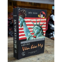 HỒ SƠ VĂN HÓA MỸ - HỮU NGỌC