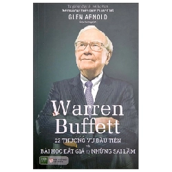 Warren Buffett - 22 Thương Vụ Đầu Tiên Và Bài Học Đắt Giá Từ Những Sai Lầm - Glen Arnold 296780