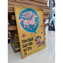 Chú ngựa bay vào vũ trụ - Hồ Thu Hồng