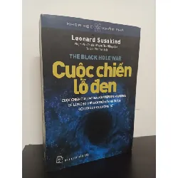 [Phiên Chợ Sách Cũ] Khoa Học Và Khám Phá - Cuộc Chiến Lỗ Đen - Leonard Susskind 0101