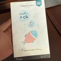 Mình Là Cá, Việc Của Mình Là Bơi – Sống Như Người Nhật Để Bình An & Hạnh Phúc- K5 1035170