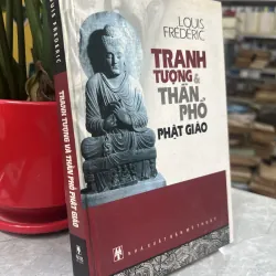TRANH TƯỢNG VÀ THẦN PHỔ PHẬT GIÁO (BÌA CỨNG) - LOUIS FRÉDÉRIC