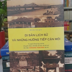 DI SẢN LỊCH SỬ VÀ NHỮNG HƯỚNG TIẾP CẬN MỚI