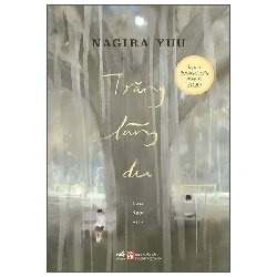 (TẶNG BOOKMARK) Trăng lãng du - Nagira Yuu - 2025 - Hiện đại