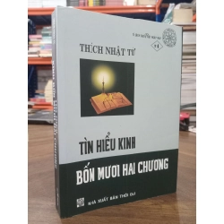 TÌM HIỂU KINH BỐN MƯƠI HAI CHƯƠNG - Thích Nhật Từ 275534