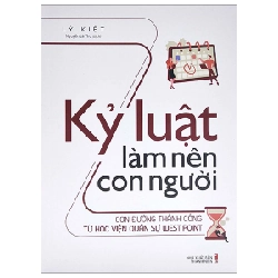 Kỷ Luật Làm Nên Con Người - Con Đường Thành Công Từ Học Viện Quân Sự West Point - Lý Kiệt 296324