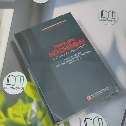 [MIỄN PHÍ BỌC SÁCH] [SEAL] Thành Phố Hồ Chí Minh Trên Đường Phát Triển (2012-2018) - Viện Nghiên Cứu Phát Triển TP.HCM 990516