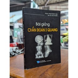 BÀI GIẢNG CHẨN ĐOÁN X QUANG - PHẠM NGỌC HOA & LÊ VĂN PHƯỚC 191843