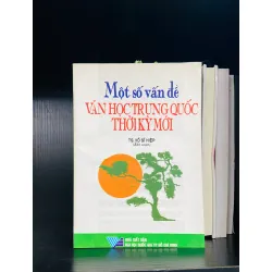 Một số vấn đề văn học Trung Quốc thời kỳ mới