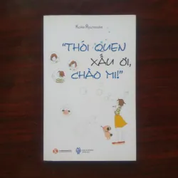 [Sách Kỹ Năng] Thói Quen Xấu Ơi, Xin Chào Mi! (Koike Ryunosuke)