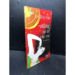 Nàng và tổ cúc cu 2009 Lê Thuỳ Vân mới 85% ố nhẹ (văn học , truyện ngắn) HPB.HCM0101 58488