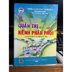 Quản Trị Kênh Phân Phối- Trường ĐHKTQD khoa Marketing- PGS TS Trương Đình Chiến STB895 457010