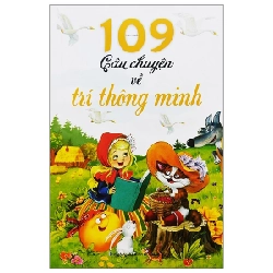 109 Câu Chuyện Về Trí Thông Minh - Thanh Huyền ASB.PO Oreka Blogmeo 230225