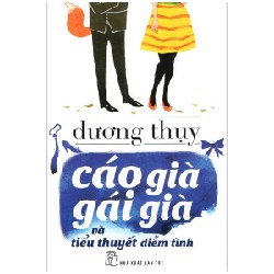 Cáo Già, Gái Già Và Tiểu Thuyết Diễm Tình - Dương Thụy 140952