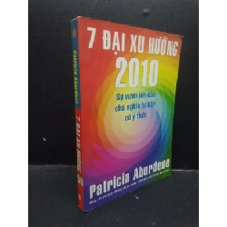 [Phiên Chợ Sách Cũ] 7 Đại xu hướng 2010 Patricia Aburdene 2009 2303