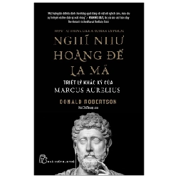 Nghĩ như Hoàng đế La Mã: Triết lý khắc kỷ của Marcus Aurelius - Donald Robertson 2023 New 100% HCM.PO 47965