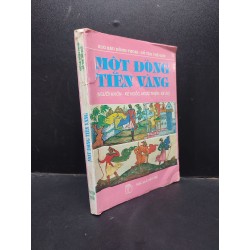 Một Đồng Tiền Vàng (Người Khôn - Kẻ Ngốc, Người Thiện - Kẻ Ác) cổ tích thế giới mới 60% (ố vàng, tróc bìa, tróc gáy nhẹ) 1996 HCM0305 văn học Oreka-Blogmeo 139984