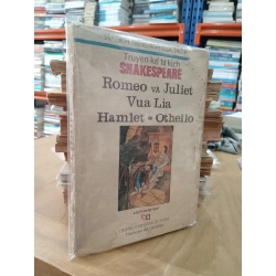 Truyện kể tứ kịch Shakespeare: Romeo và Juliet, Vua Lia, Hamlet, Othello
