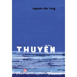Thuyền - Nguyễn Đức Tùng - 2025 - Văn Học