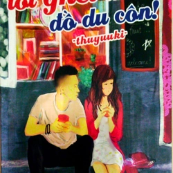 Tôi ghét anh... đồ du côn! - thuyuuki