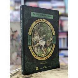 Truyện cổ tích của anh em Grimm - Jacob & Wilhelm Grimm