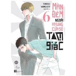 Màn Đêm Ngoài Khung Cửa Sổ Tam Giác - Tập 6 - Tomoko Yamashita